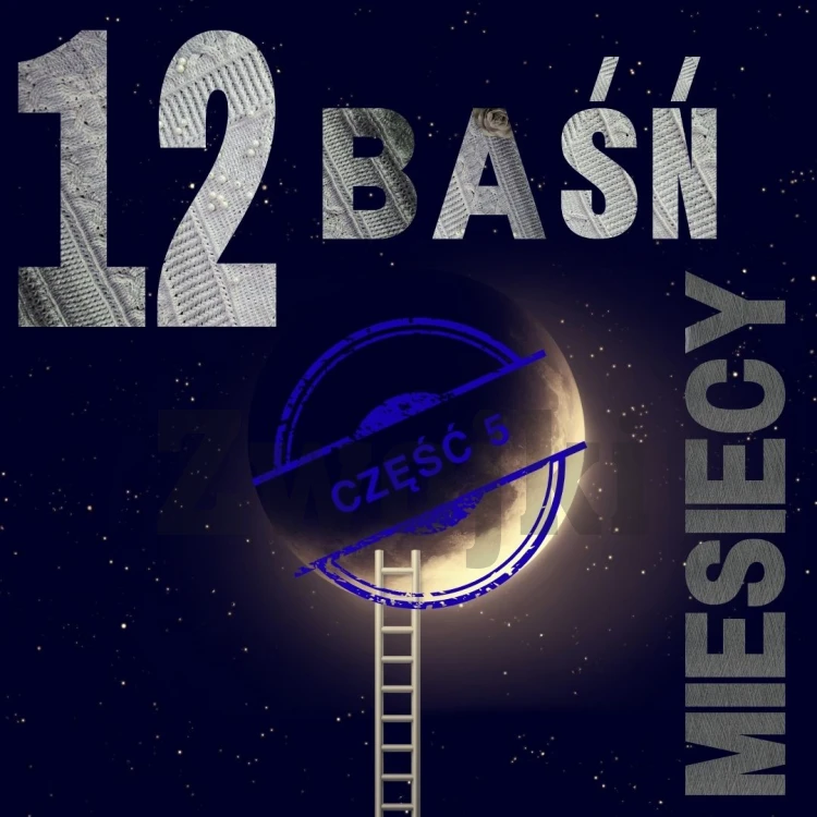 Wzór - Baśń 12 miesięcy - część 5